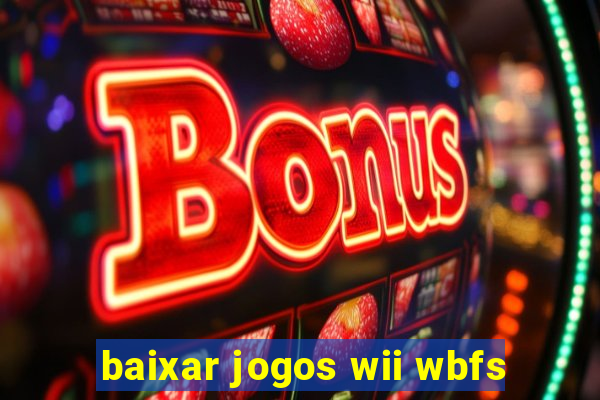 baixar jogos wii wbfs